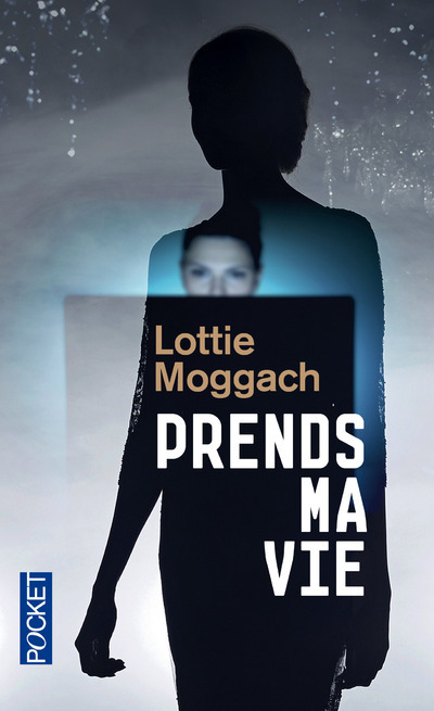 Knjiga Prends ma vie Lottie Moggach