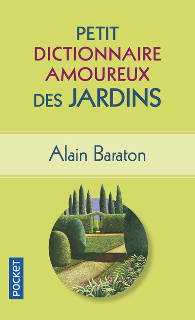 Carte Petit Dictionnaire amoureux des Jardins Alain Baraton