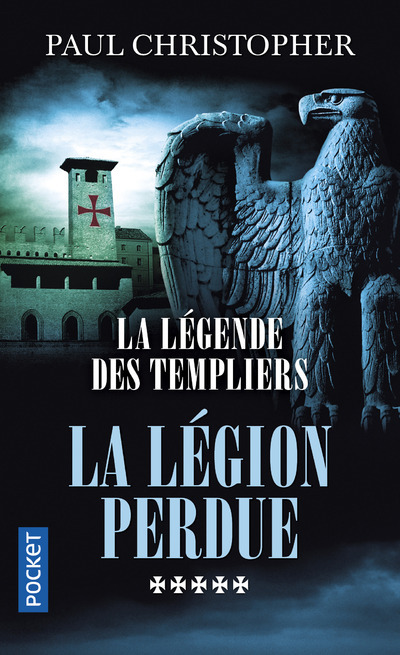Carte La Légende des Templiers - tome 5 La légion perdue Paul Christopher