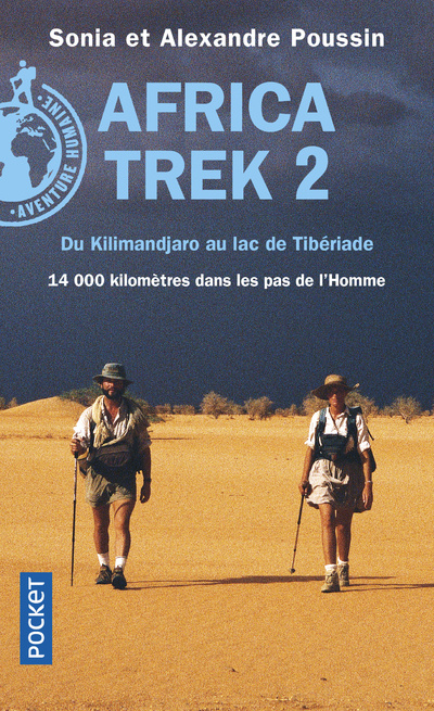 Könyv Africa Trek - tome 2 Du Kilimandjaro au lac de Tibériade Sonia Poussin