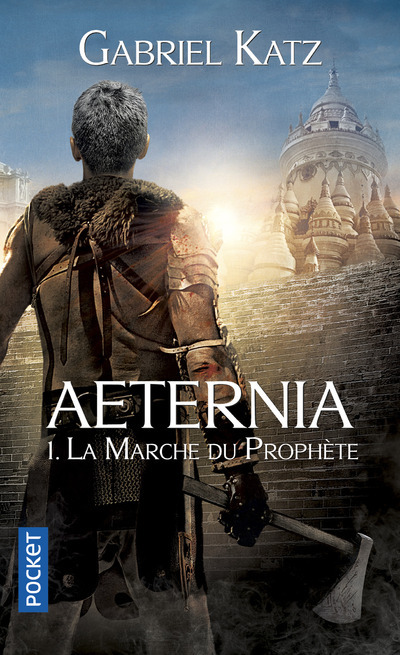 Livre Aeternia - tome 1 La Marche du Prophète Gabriel Katz