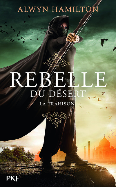 Livre Rebelle du désert - tome 2 La trahison Alwyn Hamilton