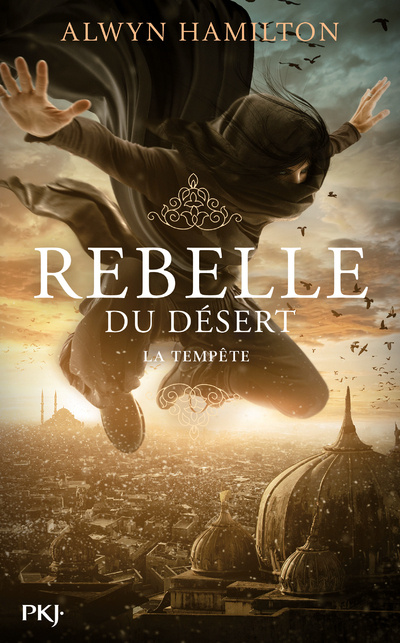 Книга Rebelle du désert - tome 3 La tempête Alwyn Hamilton