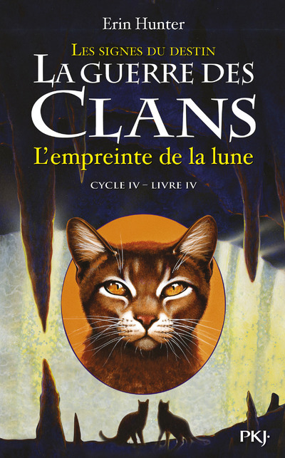 Książka La guerre des Clans cycle IV Les signes du destin - tome 4 L'empreinte de la lune Erin Hunter