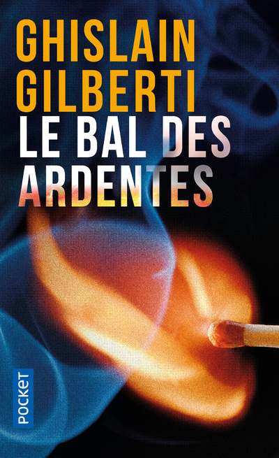 Книга Le bal des ardentes Ghislain Gilberti