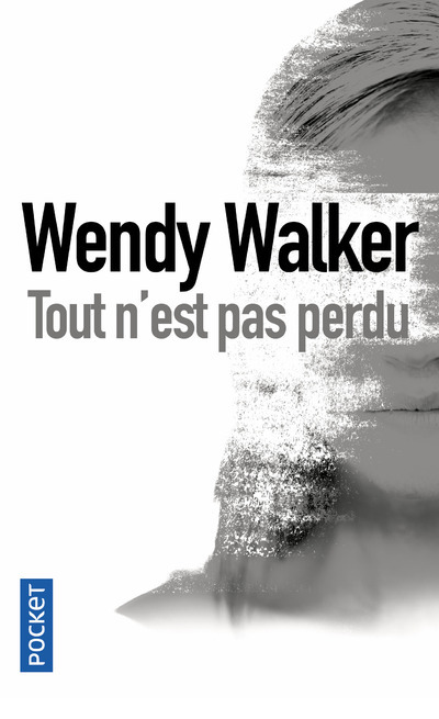 Libro Tout n'est pas perdu Wendy Walker