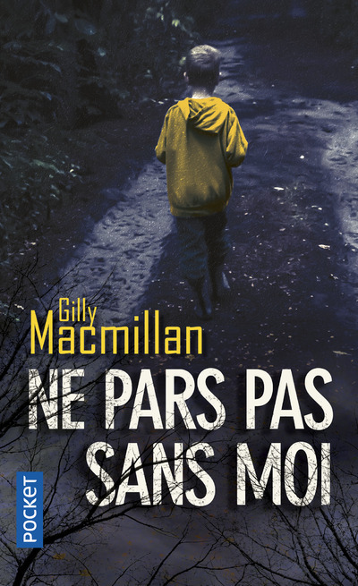 Kniha Ne pars pas sans moi Gilly MacMillan