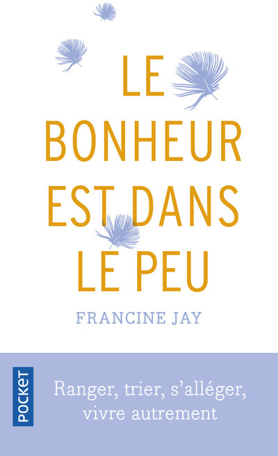 Libro Le bonheur est dans le peu Francine Jay