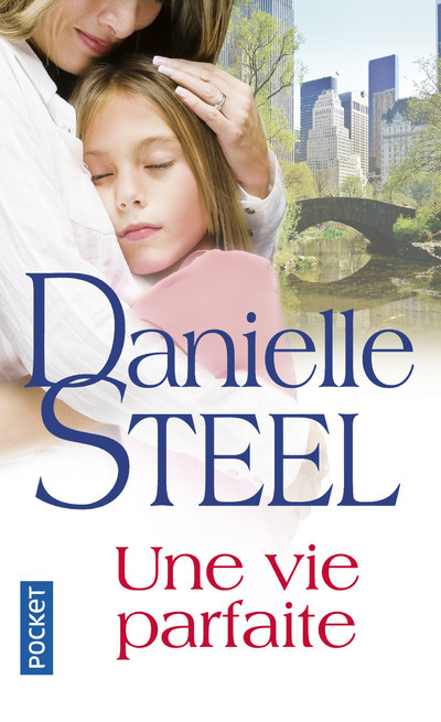 Kniha Une vie parfaite Danielle Steel