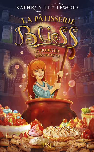 Könyv La pâtisserie Bliss - tome 4 La bouchée ensorcellée Kathryn Littlewood