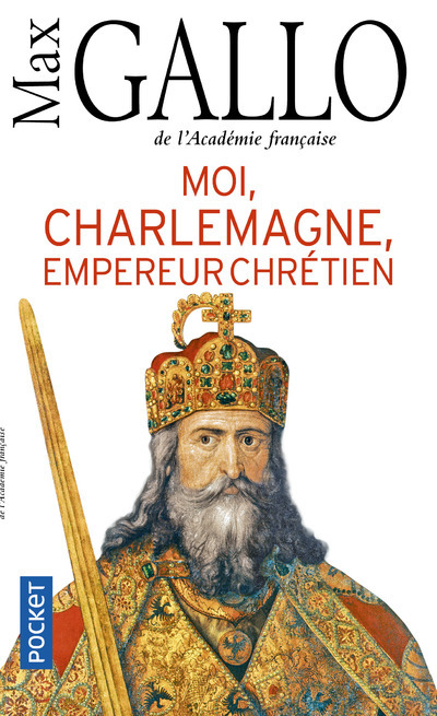 Kniha Moi, Charlemagne, empereur chrétien Max Gallo