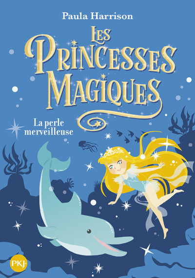Carte Les Princesses magiques - tome 2 La Perle merveilleuse Paula Harrison