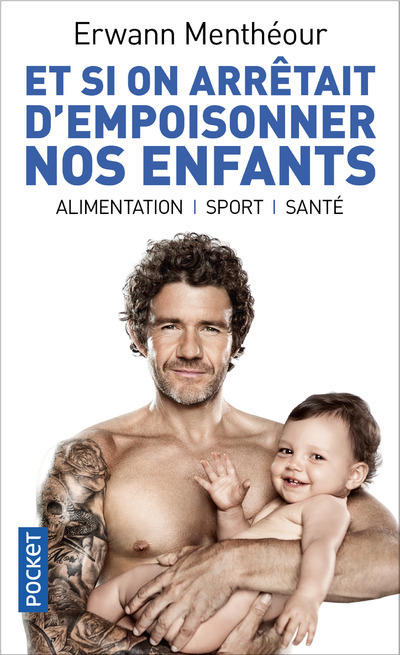 Book Et si on arrêtait d'empoisonner nos enfants ? Erwann Menthéour