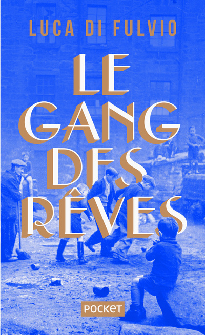 Kniha Le Gang des rêves -Collector- Luca Di Fulvio