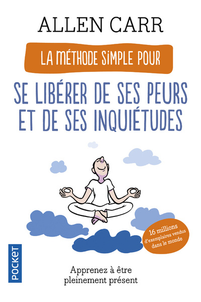 Book La Méthode simple pour se libérer de ses peurs et de ses inquiétudes Allen Carr