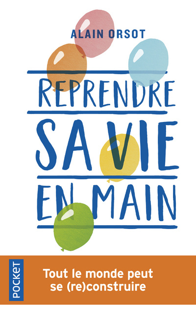 Knjiga Reprendre sa vie en main Alain Orsot
