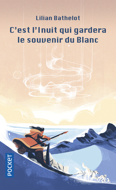 Book C'est l'Inuit qui gardera le souvenir du Blanc Lilian Bathelot