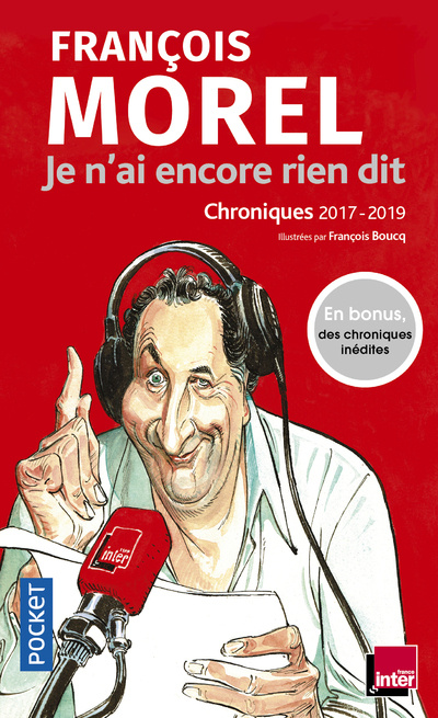 Livre Je n'ai encore rien dit - Chroniques 2017-2019 François Morel