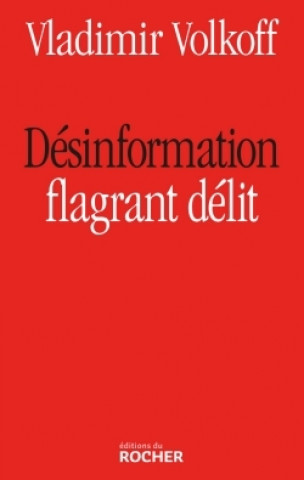 Libro Désinformation, flagrant délit Vladimir Volkoff
