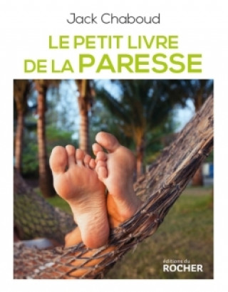 Kniha Le Petit Livre de la paresse Jack Chaboud