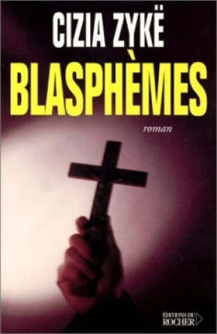 Boek Blasphèmes Cizia Zykë