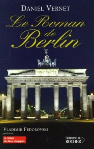 Boek Le roman de Berlin Daniel Vernet