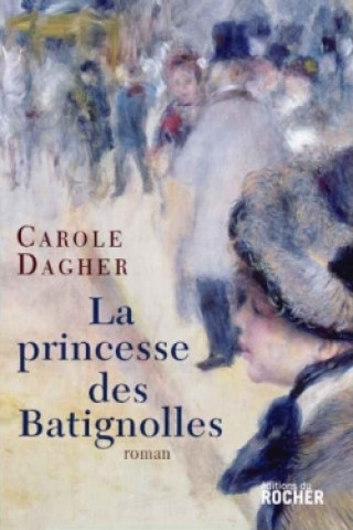 Knjiga La princesse des Batignolles Carole Dagher