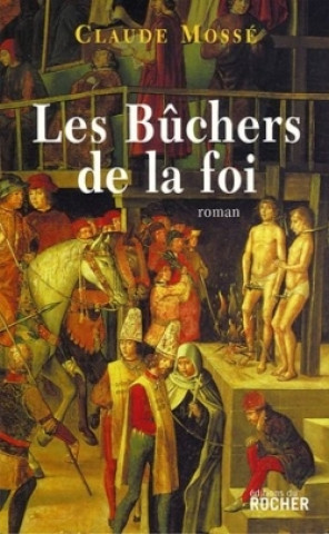 Carte Les Buchers de la foi Claude Mossé