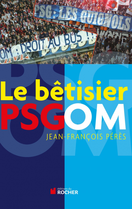 Kniha Le bêtisier PSG/OM Sylvain Coullon