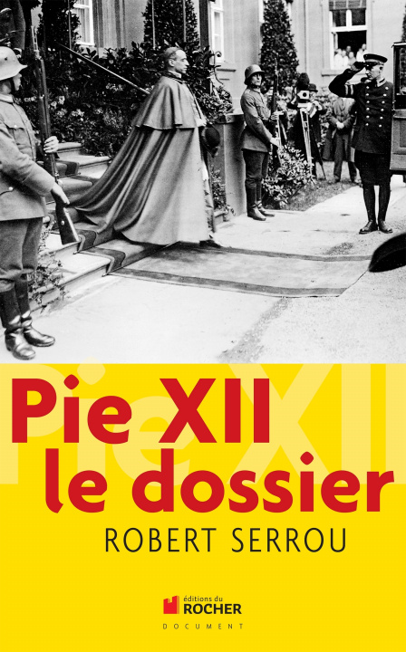 Boek Pie XII : le dossier Robert Serrou