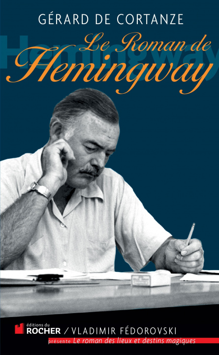 Knjiga Le roman de Hemingway Gérard de Cortanze
