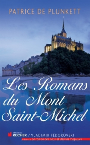 Książka Les romans du Mont Saint-Michel Patrice de Plunkett