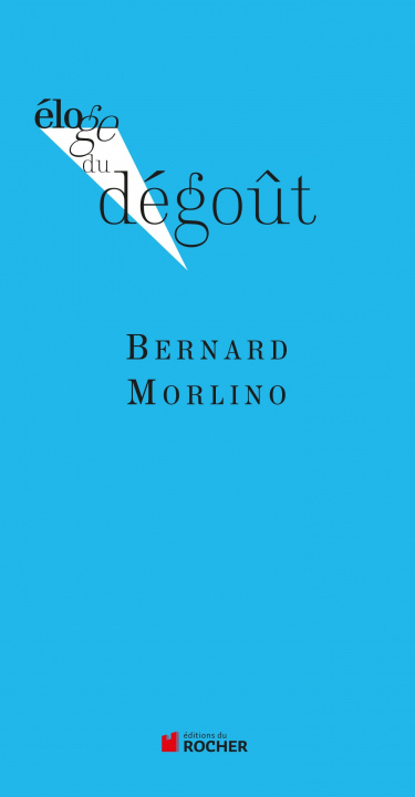Boek Eloge du dégoût Bernard Morlino