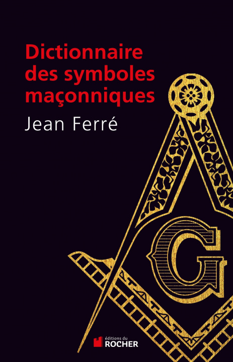 Carte Dictionnaire des symboles maçonniques Jean Ferré