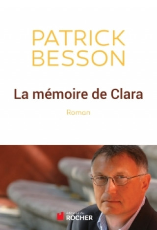 Book La mémoire de Clara Patrick Besson