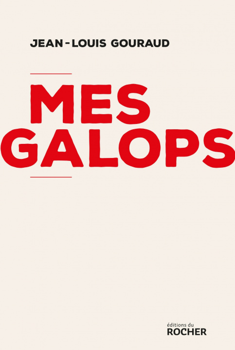 Knjiga Mes galops Jean-Louis Gouraud