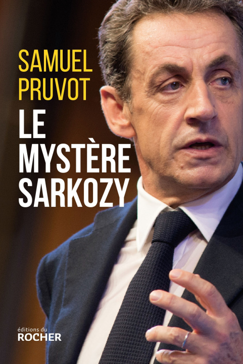 Buch Le mystère Sarkozy Samuel Pruvot