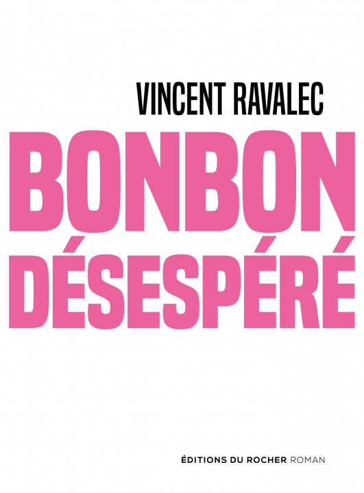 Kniha Bonbon desespere Vincent Ravalec