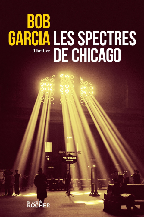 Kniha Les spectres de Chicago Bob Garcia