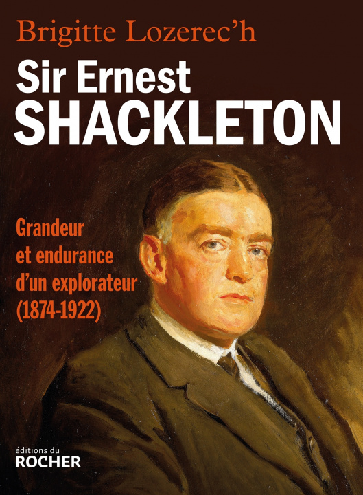 Knjiga Sir Ernest Shackleton Brigitte Lozerec'h
