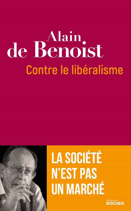 Kniha Contre le libéralisme Alain de Benoist