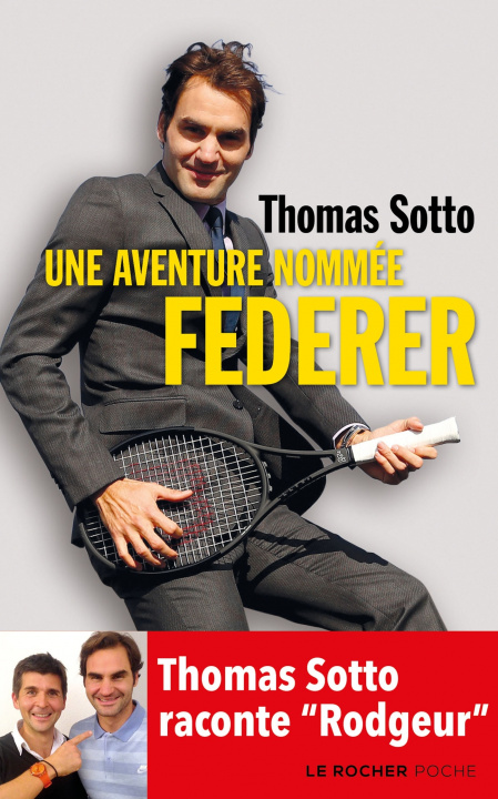 Knjiga Une aventure nommée Federer Thomas Sotto