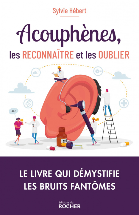 Knjiga Acouphènes, les reconnaître et les oublier Sylvie Hébert