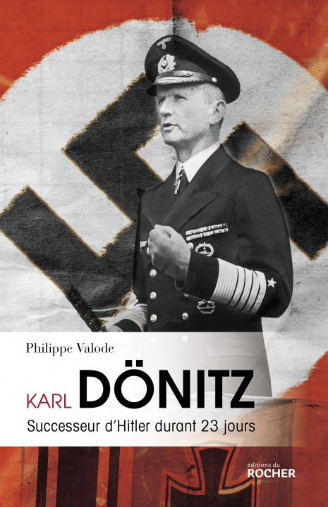 Könyv Karl Dönitz Philippe Valode