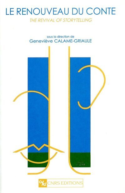 Knjiga Le Renouveau du conte Geneviève Calame-Griaule