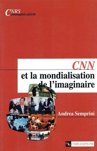 Könyv CNN et la mondialisation de l'imaginaire Andrea Semprini