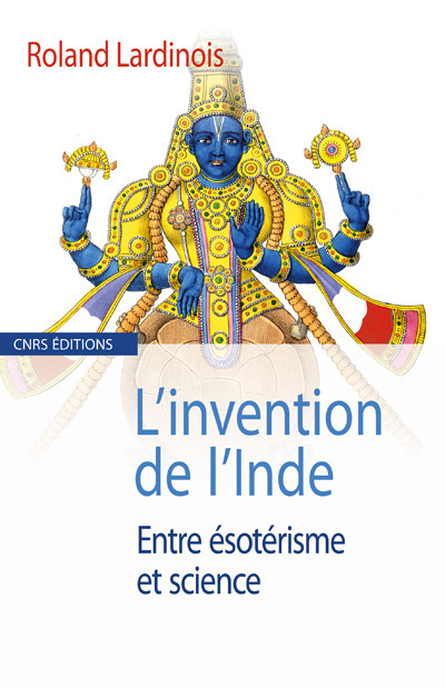 Knjiga L'Invention de l'Inde. Entre ésotérisme et science Roland Lardinois