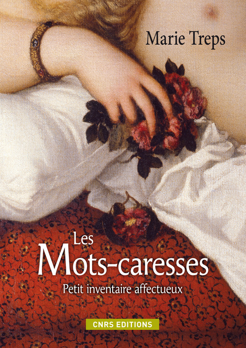 Könyv Les Mots caresses. Petit inventaire affectueux Marie Treps
