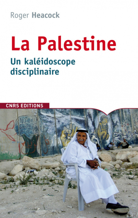 Carte La Palestine, un kaleidoscope disciplinaire Roger Heacock