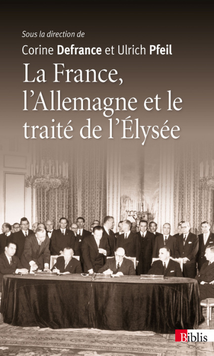 Kniha La France, l'Allemagne et le traité de l'Elysée Corine Defrance